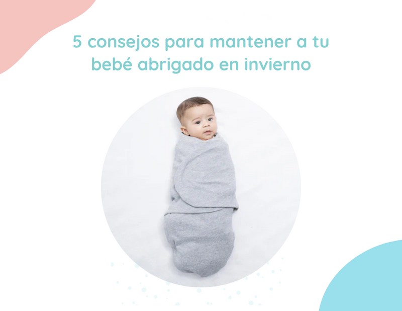 5 Consejos para mantener a tu bebé abrigado y seguro en invierno.