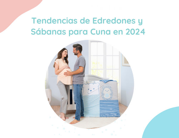 Tendencias de Edredones y Sábanas para Cuna en 2024